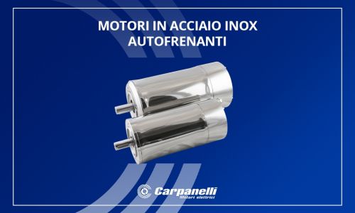 Motori in acciaio inox autofrenanti Carpanelli